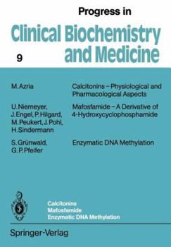 Paperback Calcitonins -- Physiological and Pharmacological Aspects. Mafosfamide -- A Derivative of 4-Hydroxycyclophosphamide. Enzymatic DNA Methylation Book