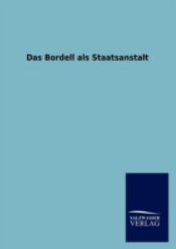 Paperback Das Bordell als Staatsanstalt [German] Book