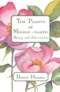 Hardcover The Plants of Middle Earth: Botany and Sub-Creation Book