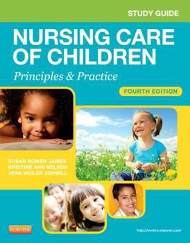 Paperback Study Guide for Nursing Care of Children: Principles and Practice Book