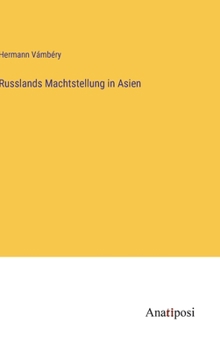 Hardcover Russlands Machtstellung in Asien [German] Book