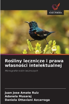 Rosliny lecznicze i prawa wlasnosci intelektualnej (Polish Edition)
