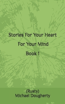 Paperback Stories For Your Heart - For Your Mind Book