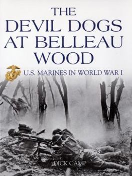Paperback The Devil Dogs at Belleau Wood: U.S. Marines in World War I Book