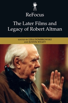 Paperback Refocus: The Later Films and Legacy of Robert Altman Book