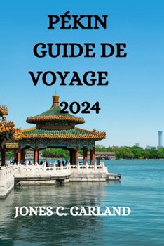 Paperback Pékin Guide de Voyage 2024 [French] Book