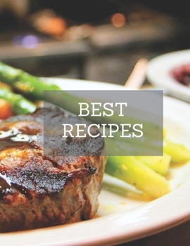 BEST Recipes: Notebook for saving recipes, kitchen notebook