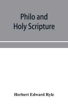 Paperback Philo and Holy Scripture; or, The quotations of Philo from the books of the Old Testament, with introduction and notes Book