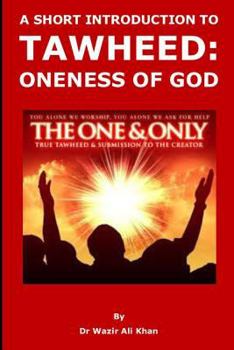Paperback Wakf Publication: A Short Introduction to Tawheed: Oneness of God Book