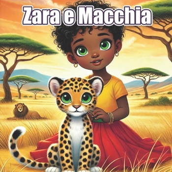 Paperback Zara e Macchia: Un'amicizia selvaggia [Italian] Book