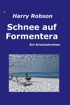 Hardcover Schnee auf Formentera: Ein Kriminalroman [German] Book