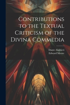 Paperback Contributions to the Textual Criticism of the Divina Commedia Book