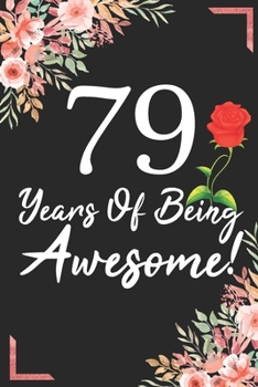 79 Years Of Being Awesome!: 79th Birthday & Anniversary Notebook Flower Wide Ruled Lined Journal 6x9 Inch ( Legal ruled ) Family Gift Idea Mom Dad or Kids in Holidays - Marble & Red Love Flowers Cover