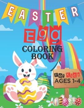 Paperback Easter Egg Coloring Book For Kids Ages 1-4: Cute Easter Coloring Book Gift for Little Kids Funny Easter Eggs Coloring Book for Toddlers and Preschool Book