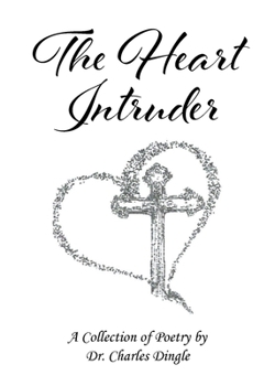 Paperback The Heart Intruder: A Collection of Poetry Book