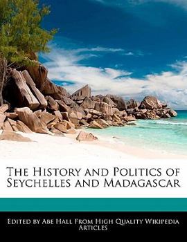 Paperback The History and Politics of Seychelles and Madagascar Book