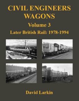 Paperback Civil Engineers Wagons Volume 3: Later British Rail: 1978 - 1994 Book