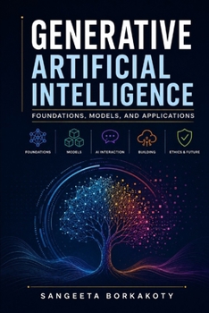Paperback Generative Artificial Intelligence: Foundations, Models, and Applications Book
