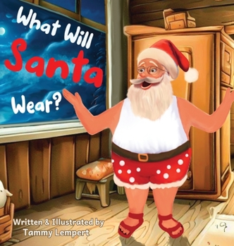 Hardcover What Will Santa Wear?: A Funny Christmas Gift Book For Kids Ages 4-8 Book