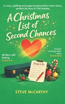 A Christmas List of Second Chances: A cosy, uplifting and page-turning festive short story, perfect for fans of The Holiday