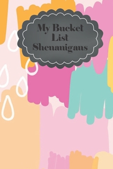 Paperback My Bucket List Shenanigans Book