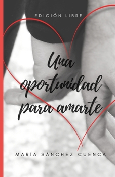 Paperback Una oportunidad para amarte [Spanish] Book