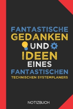 Paperback Fantastische Gedanken eines Technischen Systemplaners: Notizbuch mit 120 Linierten Seiten im Format A5 (6x9 Zoll) [German] Book