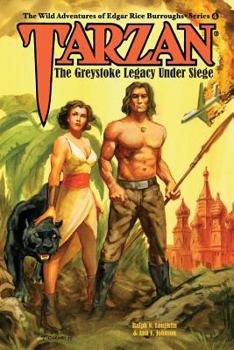 Tarzan The Greystoke Legacy Under Siege - Book #4 of the Wild Adventures of Edgar Rice Burroughs