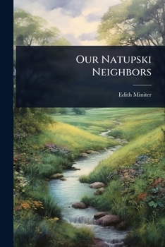 Paperback Our Natupski Neighbors Book