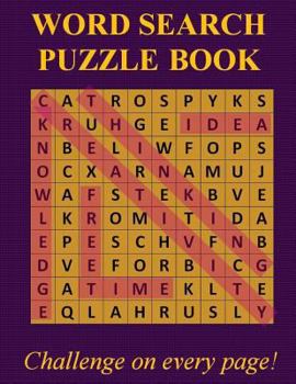 Paperback Word Search Puzzle Book: Challenge on every page! [Large Print] Book