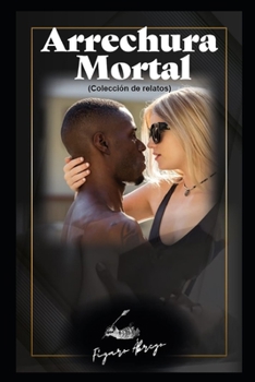 Paperback Arrechura Mortal [Spanish] Book