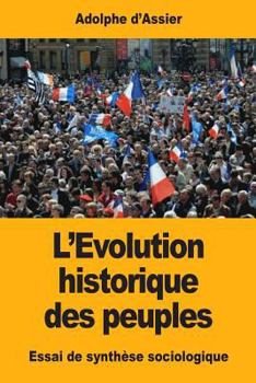 Paperback L'Évolution historique des peuples: Essai de synthèse sociologique [French] Book