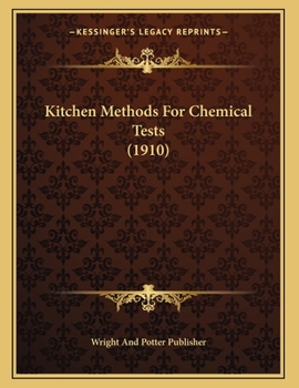 Paperback Kitchen Methods For Chemical Tests (1910) Book