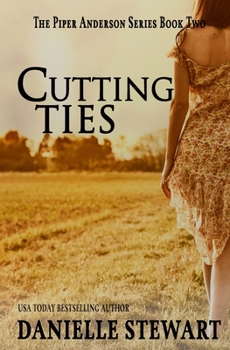 Cutting Ties - Book #2 of the Piper Anderson