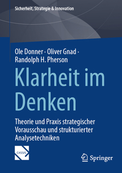 Paperback Klarheit Im Denken: Theorie Und PRAXIS Strategischer Vorausschau Und Strukturierter Analysetechniken [German] Book