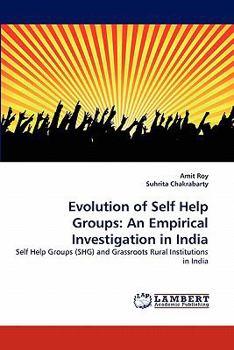 Paperback Evolution of Self Help Groups: An Empirical Investigation in India Book