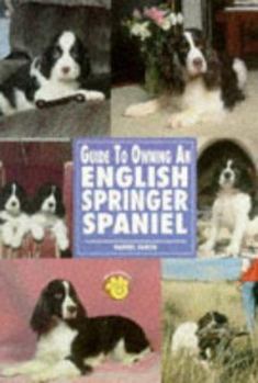 Paperback Guide to Owning a English Springer Spaniel Book