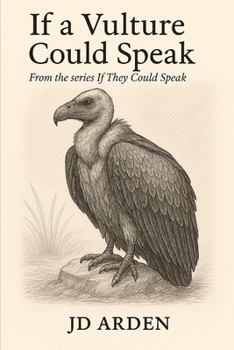 If a Vulture Could Speak (If They Could Speak)
