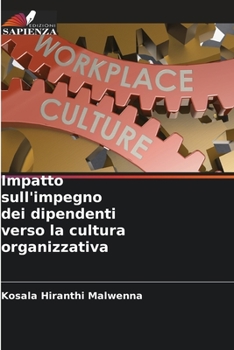 Paperback Impatto sull'impegno dei dipendenti verso la cultura organizzativa [Italian] Book