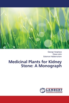 Paperback Medicinal Plants for Kidney Stone: A Monograph Book