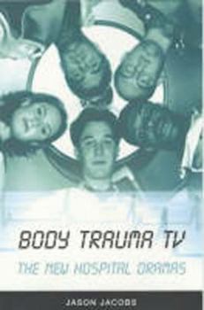 Paperback Body Trauma TV: The New Hospital Dramas Book