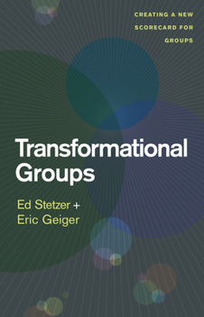 Paperback Transformational Groups: Creating a New Scorecard for Groups Book