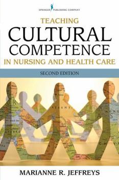 Paperback Teaching Cultural Competence in Nursing and Health Care: Inquiry, Action, and Innovation Book