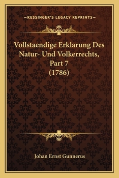 Paperback Vollstaendige Erklarung Des Natur- Und Volkerrechts, Part 7 (1786) [German] Book