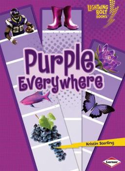 Purple Everywhere - Book  of the Lightning Bolt Books™ ~ Colors Everywhere
