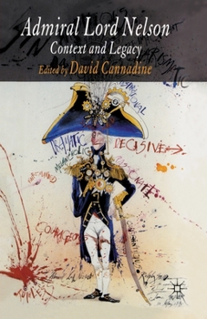 Paperback Admiral Lord Nelson: Context and Legacy Book