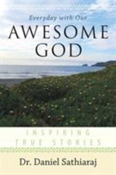 Paperback Everyday with Our Awesome God: Inspiring True Stories Book