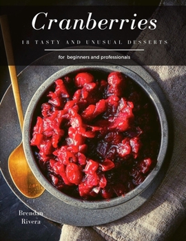 Paperback Cranberries: 18 tasty and unusual Desserts Book