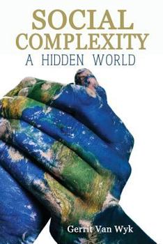 Paperback Social Complexity, A Hidden World Book