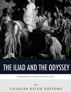 Paperback Everything You Need to Know About The Iliad and The Odyssey Book